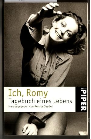 Ich, Romy : Tagebuch eines Lebens. [Romy Schneider]. Hrsg. von Renate Seydel / Piper ; 3575.