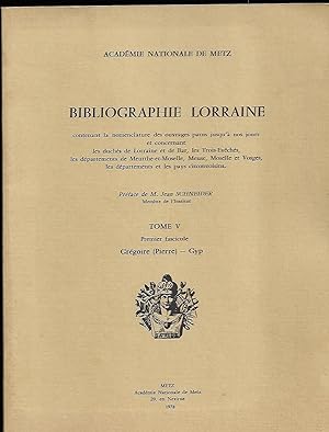 Image du vendeur pour BIBLIOGRAPHIE LORRAINE - tome V - premier fascicule - GRGOIRE (Pierre) - GYP mis en vente par Liseronsblancs