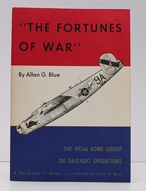 Seller image for The Fortunes of War. Liberators in the ETO. The 492nd Bomb Group on Daylight Operations. NEAR FINE COPY for sale by Island Books