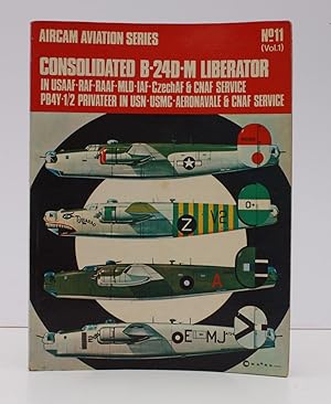 Seller image for Consolidated B-24D-M Liberator. in USAAF, RAF, RAAF, MLD, IAF, CzechAF and CNAF Service. PB4Y 1/2 Privateer in USN, USMC, Aeronavale and CNAF Service. Illustrated and compiled by Richard Ward. BRIGHT, CLEAN COPY for sale by Island Books