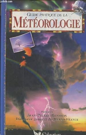 Seller image for Guide pratique de la mtorologie for sale by Le-Livre