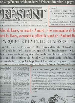 Image du vendeur pour Prsent n3796 sam. 15 mars 97 - Au Salon du Livre, en criant "A mort!" les commandos de la haine brlent les livres, saccagent & pillent le stand de "National Hebdo" , le Parquet et la police laissent faire - Le communiqu du FN mis en vente par Le-Livre