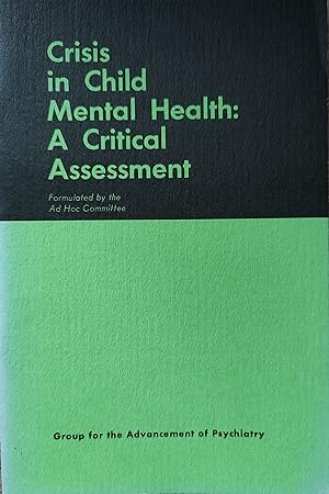 Bild des Verkufers fr Crisis In Child Mental Health: A Critical Assessment zum Verkauf von Shore Books