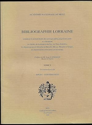 Image du vendeur pour BIBLIOGRAPHIE LORRAINE - tome V - troisime fascicule - IBIGNY - JUZENNECOURT mis en vente par Liseronsblancs