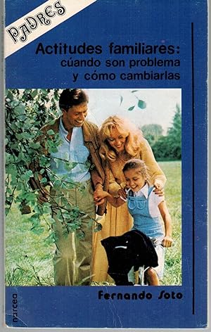 Image du vendeur pour ACTITUDES FAMILIARES: CUNDO SON PROBLEMA Y CMO CAMBIARLAS mis en vente par Librera Dilogo