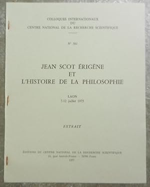 Jean Scot Erigène et l'histoire de la philosophie. - Colloques internationaux du C.N.R.S., N° 561.