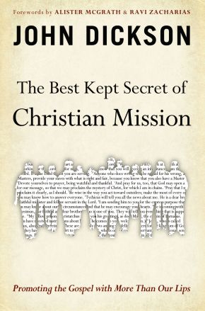 Seller image for The Best Kept Secret of Christian Mission: Promoting the Gospel with More Than Our Lips for sale by ChristianBookbag / Beans Books, Inc.