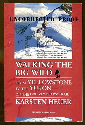 Immagine del venditore per Walking the Big Wild: From Yellowstone to the Yukon on the Grizzly Bears' Trail venduto da Dearly Departed Books