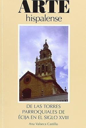 Seller image for Las torres parroquiales de ecija en el siglo xviii for sale by Imosver