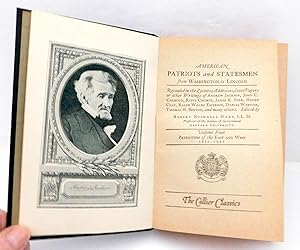Image du vendeur pour American Patriots and Statesmen: Volume Four- Patriotism of the East and West 1821-1845 mis en vente par The Parnassus BookShop