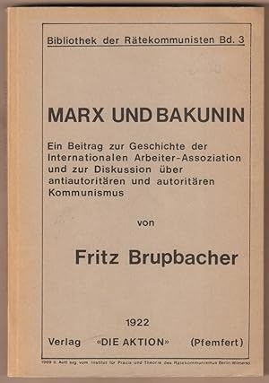 Bild des Verkufers fr Marx und Bakunin. Ein Beitrag zur Geschichte der Internationalen Arbeiterassoziation. zum Verkauf von Antiquariat Neue Kritik