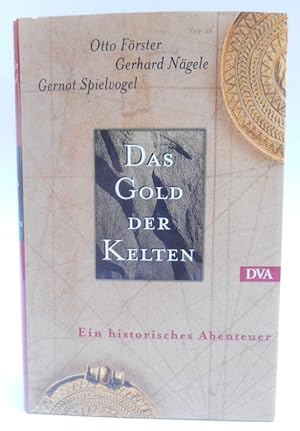 Immagine del venditore per Das Gold der Kelten. Ein historisches Abenteuer. Mit zahlr. Abb. venduto da Der Buchfreund