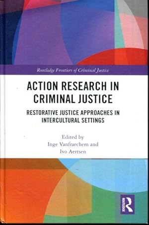 Immagine del venditore per Action Research in Criminal Justice: Restorative justice approaches in intercultural settings (Routledge Frontiers of Criminal Justice) venduto da Turgid Tomes