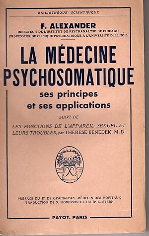 Image du vendeur pour La Medecine Psychosomatique Ses Principess et Ses Applications: Suive de Les Fonctions de L'Appareil Secuel et Leurs Troubles, per Therese Benedek mis en vente par North American Rarities