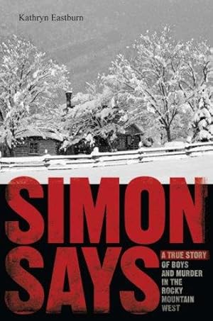 Simon Says: A True Story of Boys, Guns, and Murder