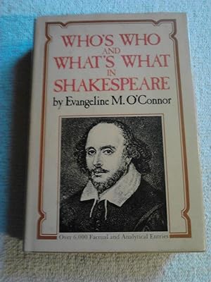 Imagen del vendedor de Who's who and what's what in Shakespeare: Giving references by topics to notable passages and significant expressions; brief histories of the plays; geographical names and historical incidents; mention of all characters and sketches of important Ones a la venta por The Librarian's Books