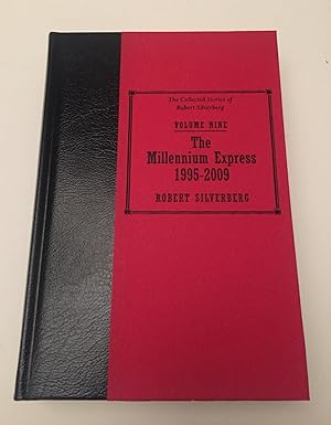 The Millennium Express (Collected Stories of Robert Silverberg) Volume Nine - SIGNED LIMITED EDITION