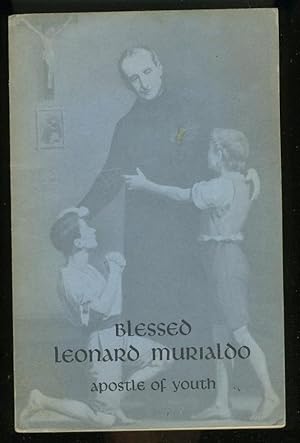 Bild des Verkufers fr BLESSED LEONARD MURIALDO: APOSTLE OF YOUTH zum Verkauf von Daniel Liebert, Bookseller