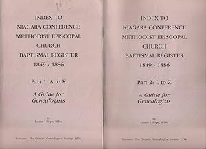 Index to Niagara Conference Methodist Episcopal Church Baptismal Register 1849-1886 A Guide for G...