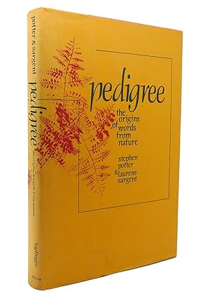 Imagen del vendedor de PEDIGREE THE ORIGINS OF WORDS FROM NATURE a la venta por Rare Book Cellar