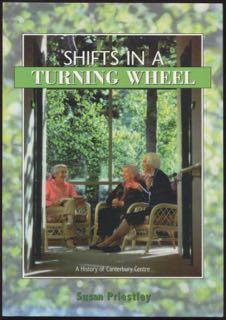 Seller image for Shifts in a turning wheel : a history of Canterbury Centre. for sale by Lost and Found Books