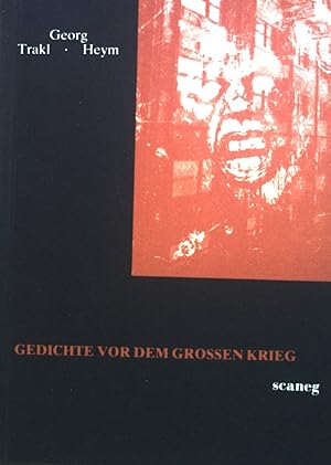 Bild des Verkufers fr Gedichte vor dem grossen Krieg. Edition Scaneg ; 5 zum Verkauf von books4less (Versandantiquariat Petra Gros GmbH & Co. KG)