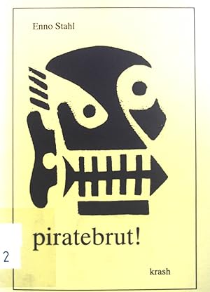 Seller image for Piratebrut! : Po. Lit. prose for sale by books4less (Versandantiquariat Petra Gros GmbH & Co. KG)
