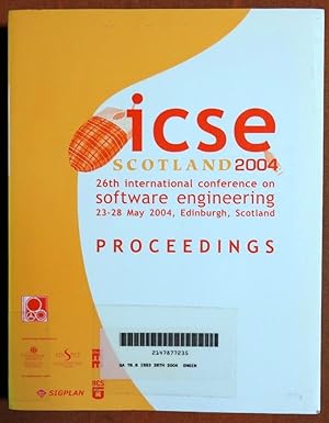 Seller image for ICSE 2004: Proceedings of the 26th international Conference on Software Engineering held May 23-28, 2004 (International Conference on Software . Conference on Software Engineering) for sale by GuthrieBooks