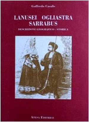 Immagine del venditore per Lanusei, Ogliastra, Sarrabus. Descrizione geografico-storica venduto da FIRENZELIBRI SRL