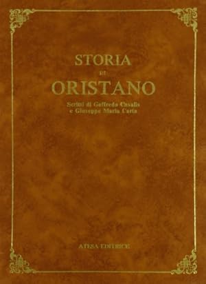 Bild des Verkufers fr Storia di Oristano. Contiene 2 volumi: --Goffredo Casalis- Dizionario geografico storico statistico commerciale degli Stati di S.M. il Re di Sardegna.-- Giuseppe Maria Carta. Brevi notizie sulla citt di Oristano (in Sardegna) e sue adiacenze. zum Verkauf von FIRENZELIBRI SRL