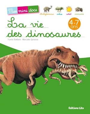 Imagen del vendedor de La vie des dinosaures a la venta por Chapitre.com : livres et presse ancienne