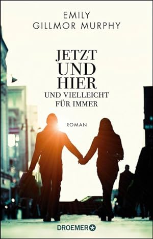 Seller image for Jetzt und hier und vielleicht fr immer: Roman for sale by Versandantiquariat Felix Mcke