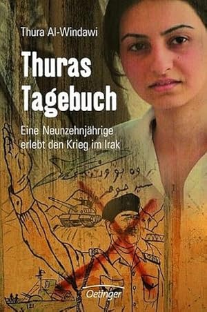 Seller image for Thuras Tagebuch: Eine Neunzehnjhrige erlebt den Krieg im Irak for sale by Versandantiquariat Felix Mcke