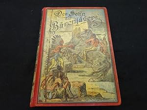 Der Sohn des Bärenjägers. 4. Aufl. (= Die Helden des Westens, Band I.)