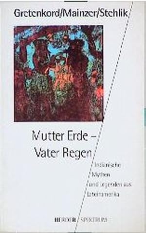 Seller image for Mutter Erde, Vater Regen for sale by Gerald Wollermann