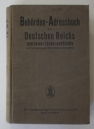 Behörden-Adressbuch des Deutschen Reichs und seiner Länder und Städte mit vollständigen Ortsklass...