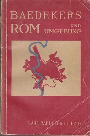 Rom und Umgebung. Kurzes Reisehandbuch von Karl Baedeker.