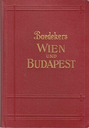 Wien und Budapest. Handbuch für Reisende von K. Baedeker.