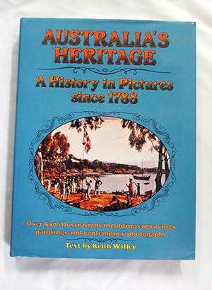 Bild des Verkufers fr Australia's Heritage a History in Pictures Since 1788 zum Verkauf von Adelaide Booksellers