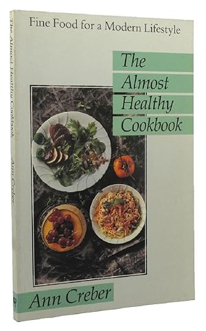 Seller image for THE ALMOST HEALTHY COOKBOOK for sale by Kay Craddock - Antiquarian Bookseller