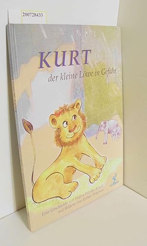 Bild des Verkufers fr Kurt der kleine Lwe in Gefahr zum Verkauf von ralfs-buecherkiste