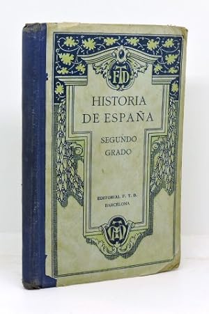 HISTORIA DE ESPAÑA POR F.T.D. - Segundo Grado