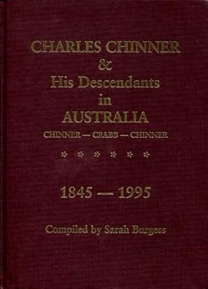 Charles Chinner & His Descendants in Australia Chinner - Crabb - Chinner 1845 - 1995