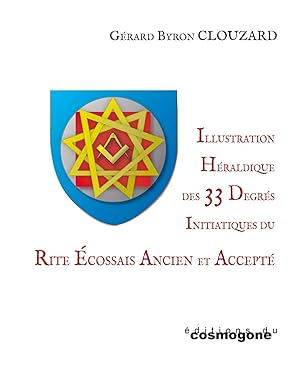 ILLUSTRATION HERALDIQUE DES 33° DEGRES INITIATIQUES DU R.E.A.A.