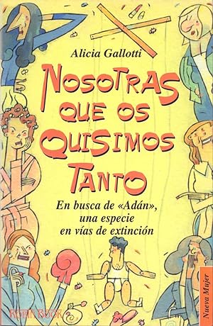Seller image for NOSOTRAS QUE OS QUISIMOS TANTO - EN BUSCA DE "ADAN" UNA ESPECIE EN VIAS DE EXTINCION for sale by Libreria 7 Soles