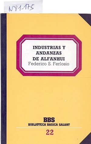 Imagen del vendedor de INDUSTRIAS Y ANDANZAS DE ALFANHUI a la venta por Libreria 7 Soles