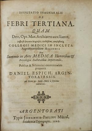 Disputatio Inauguralis De Febri Tertiana / Quam . In Inclyta Argentoratensium Academia . Publice ...