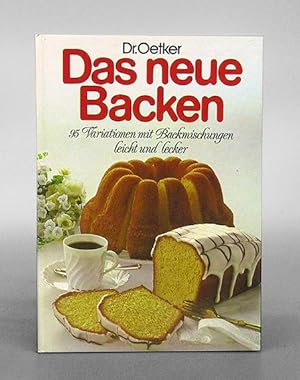 Das neue Backen. 95 Variationen mit Backmischungen leicht und lecker.