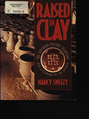 Seller image for Raised in clay. The Southern pottery tradition. for sale by Antiquariat Bookfarm