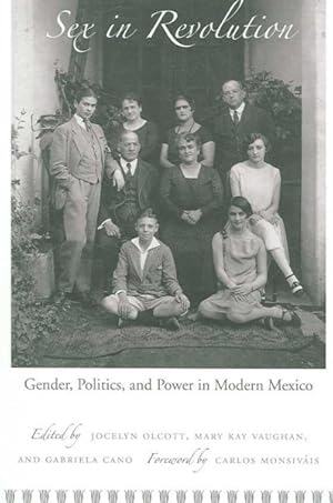 Seller image for Sex in Revolution : Gender, Politics, And Power in Modern Mexico for sale by GreatBookPrices